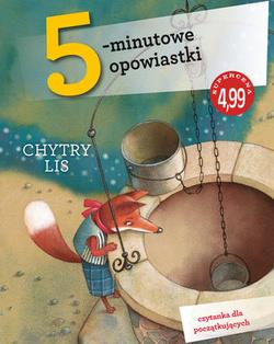 5-MINUTOWE OPOWIASTKI. CHYTRY LIS