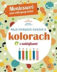 MOJA PIERWSZA KSIAZKA O KOLORACH