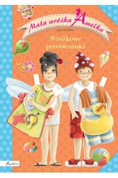 MAŁA WRÓŻKA AMELKA. WRÓŻKOWE PRZEBIERANKI
