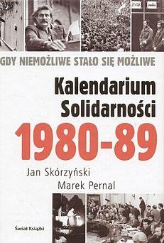 KALENDARIUM SOLIDARNOŚCI 1980-1989. GDY NIEMOŻLIWE