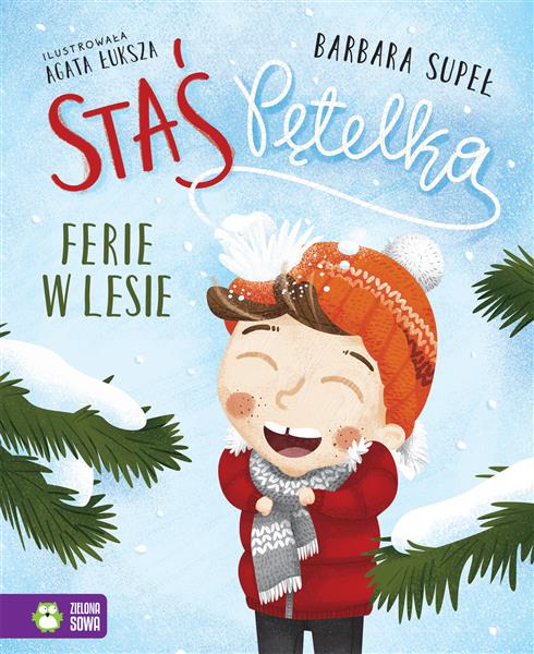 STAŚ PĘTELKA. FERIE W LESIE