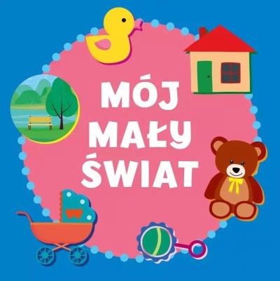 MÓJ MAŁY ŚWIAT