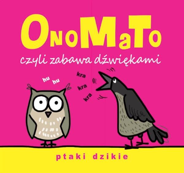 ONOMATO, CZYLI ZABAWA DŹWIĘKAMI. PTAKI DZIKIE