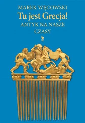 TU JEST GRECJA! ANTYK NA NASZE CZASY