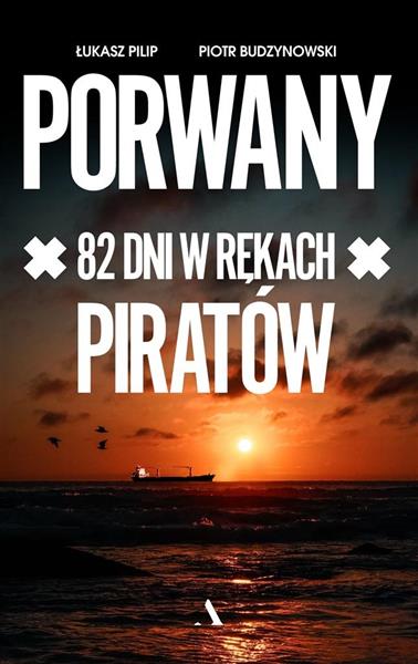 PORWANY. 82 DNI W RĘKACH PIRATÓW