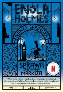 Sprawa zaginionego markiza. Enola Holmes. Tom 1 wyd. 3