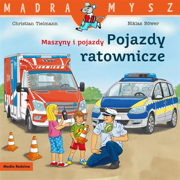 MĄDRA MYSZ. MASZYNY I POJAZDY. POJAZDY RATOWNICZE