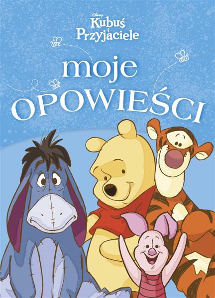 KUBUŚ I PRZYJACIELE. MOJE OPOWIEŚCI