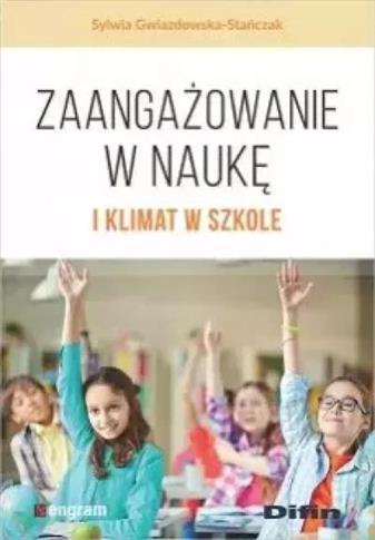ZAANGAŻOWANIE W NAUKĘ I KLIMAT W SZKOLE