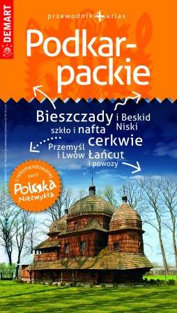 POLSKA NIEZWYKŁA. PODKARPACKIE. PRZEWODNIK + ATLAS