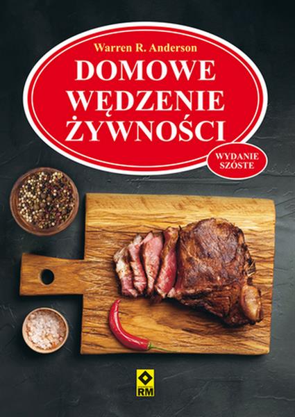 DOMOWE WĘDZENIE ŻYWNOŚCI (WYD.2021)