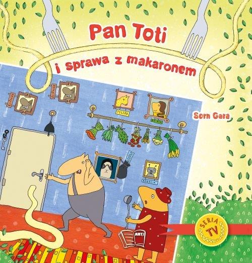 PAN TOTI I SPRAWA Z MAKARONEM