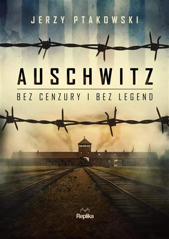 AUSCHWITZ BEZ CENZURY I BEZ LEGEND