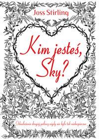 KIM JESTEŚ, SKY?