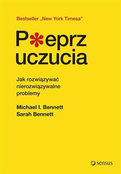 PIEPRZ UCZUCIA. JAK ROZWIĄZYWAĆ NIEROZWIĄZYWALNE P