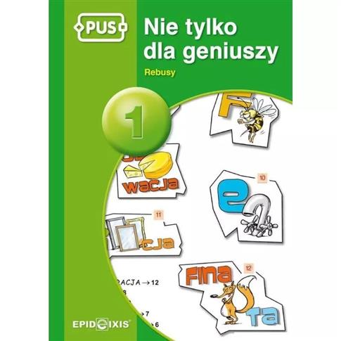 PUS Nie tylko dla geniuszy. Rebusy 1