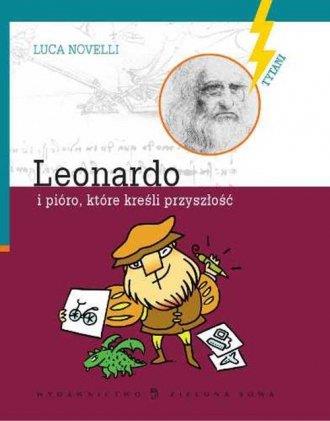 Leonardo i pióro, które kreśli przyszłość. Seria: