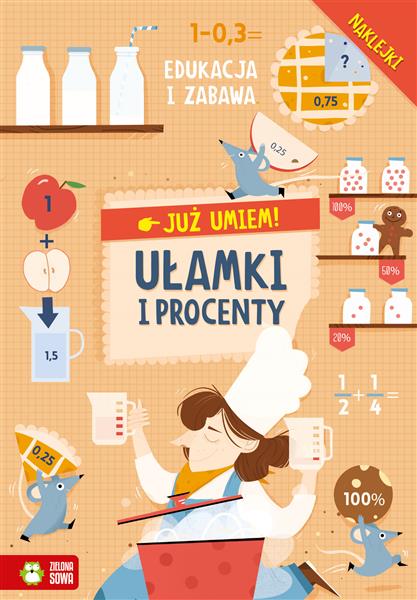 JUŻ UMIEM. UŁAMKI I PROCENTY