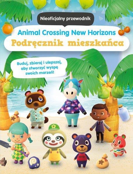 ANIMAL CROSSING. NEW HORIZONS. PODRĘCZNIK MIESZKAŃ