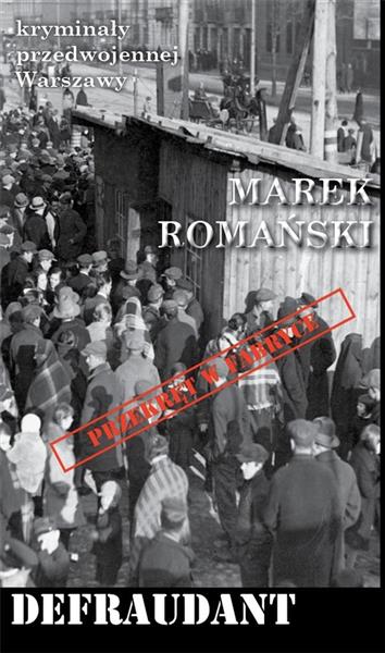 KRYMINAŁY PRZEDWOJENNEJ W-WY. DEFRAUDANT