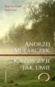 Każdy żyje jak umie