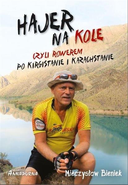 HAJER NA KOLE CZYLI ROWEREM PO KIRGISTANIE
