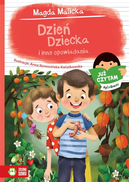 JUŻ CZYTAM SYLABAMI. DZIEŃ DZIECKA I INNE OPOWIADA