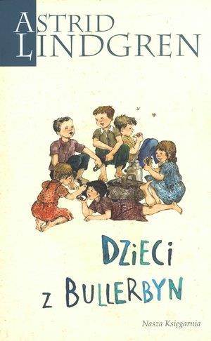 ASTRID LINDGREN. DZIECI Z BULLERBYN