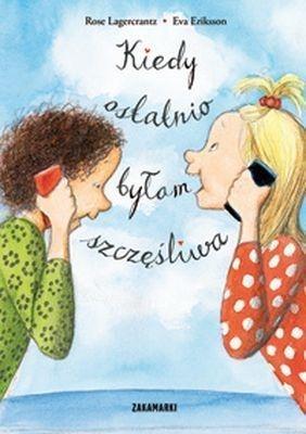 KIEDY OSTATNIO BYŁAM SZCZĘŚLIWA