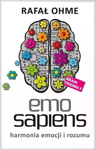 EMO SAPIENS. HARMONIA EMOCJI I ROZUMU