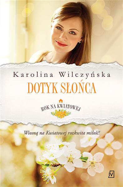 ROK NA KWIATOWEJ. TOM 3. DOTYK SŁOŃCA