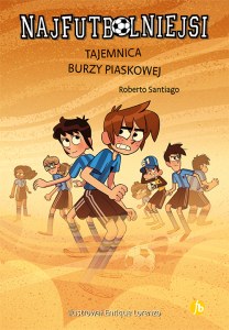 Tajemnica burzy piaskowej. Najfutbolniejsi. Tom 14