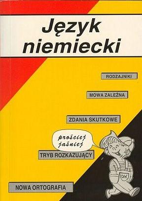 JĘZYK NIEMIECKI - PROŚCIEJ, JAŚNIEJ
