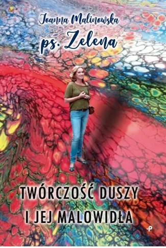 TWÓRCZOŚĆ DUSZY I JEJ MALOWIDŁA