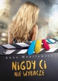 NIGDY CI NIE WYBACZĘ