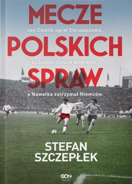 MECZE POLSKICH SPRAW. JAK CIEŚLIK OGRAŁ CHRUSZCZOW