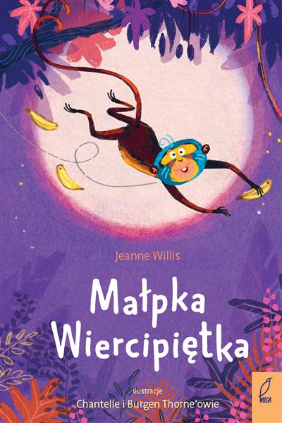 MĄDRE HISTORIE. MAŁPKA WIERCIPIĘTKA