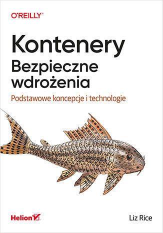 Kontenery. Bezpieczne wdrożenia. Podstawowe koncep