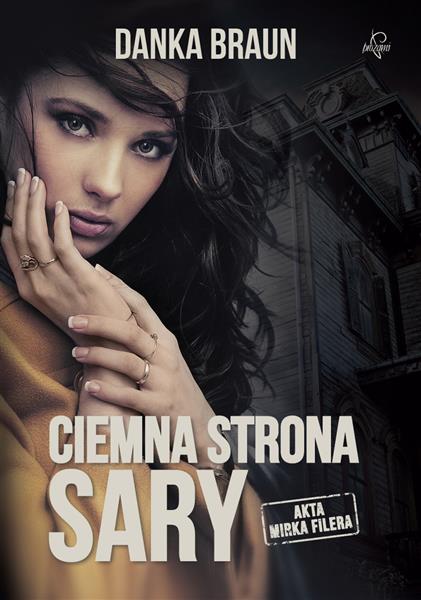 AKTA MIRKA FILERA. CIEMNA STRONA SARY