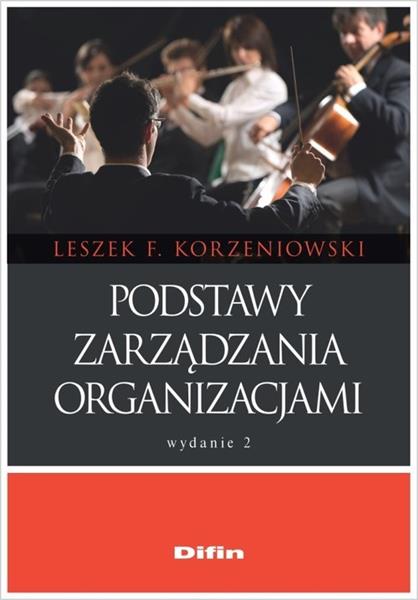 PODSTAWY ZARZĄDZANIA ORGANIZACJAMI, WYDANIE 2