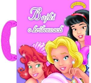 Bajki o królewnach. Książeczka walizeczka