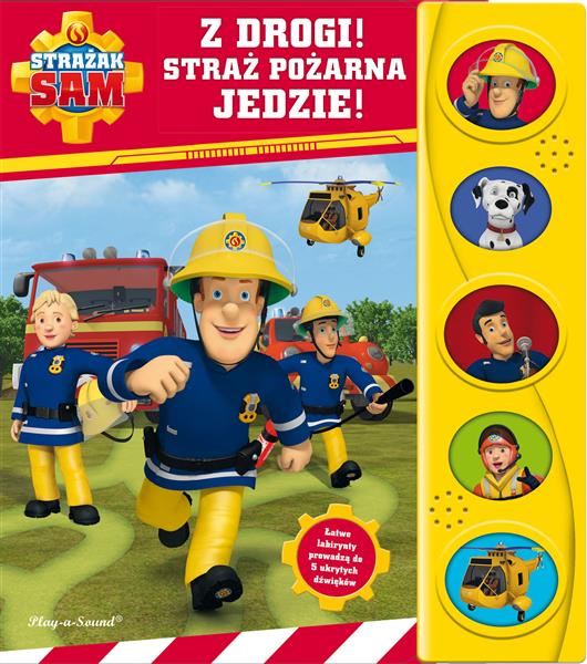 STRAŻAK SAM. Z DROGI! STRAŻ POŻARNA JEDZIE!