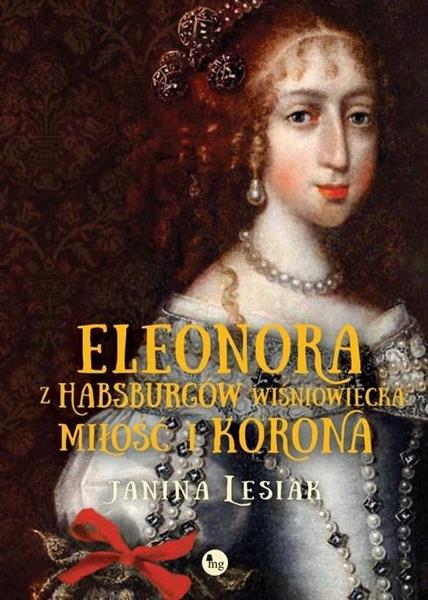 ELEONORA Z HABSBURGÓW WISNIOWIECKA MIŁOŚĆ