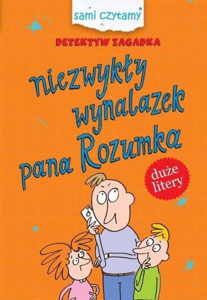 SAMI CZYTAMY. NIEZWYKŁY WYNALAZEK PANA R