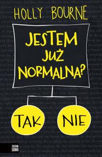 JESTEM JUŻ NORMALNA?