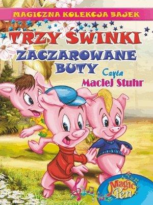 Trzy świnki. Magiczna Kolekcja Bajek