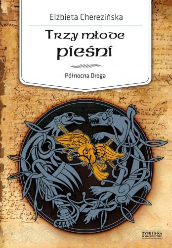 TRZY MŁODE PIEŚNI. PÓŁNOCNA DROGA