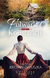 DWIEŚCIE WIOSEN T.1 FOLWARK KONSTANCJI