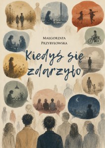 Kiedyś się zdarzyło