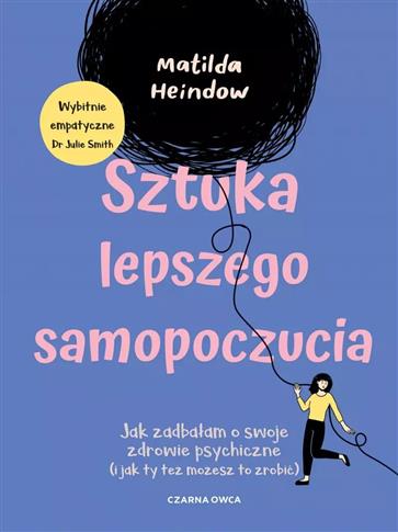 Sztuka lepszego samopoczucia. Jak zadbałam o swoje